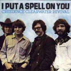 Creedence Clearwater Revival : I Put a Spell on You
